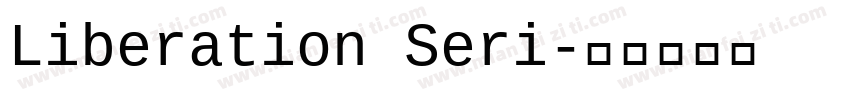 Liberation Seri字体转换